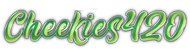 Cheekies420